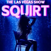 SQUIRT: The Las Vegas Show Одесса